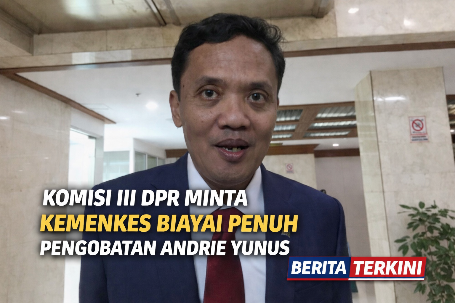 Komisi III DPR Minta Kemenkes Biayai Penuh Pengobatan Andrie Yunus